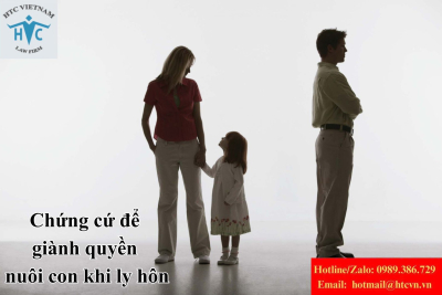 Muốn giành quyền nuôi con khi ly hôn phải chuẩn bị những chứng cứ gì?
