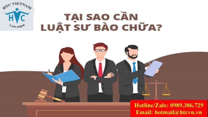 TẠI SAO CẦN LUẬT SƯ BÀO CHỮA?