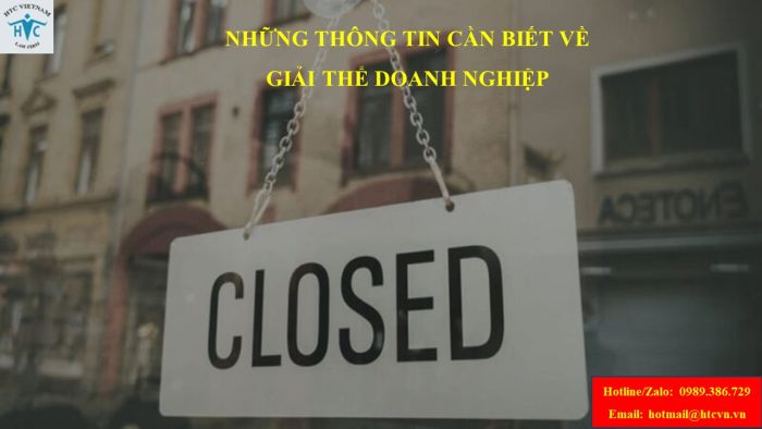 NHỮNG THÔNG TIN CẦN BIẾT VỀ GIẢI THỂ DOANH NGHIỆP