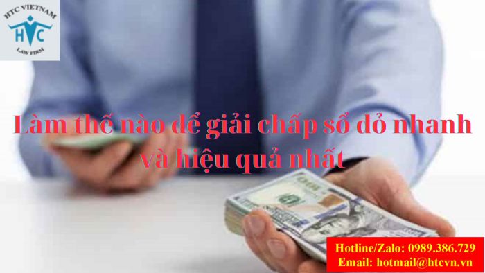 LÀM THẾ NÀO ĐỂ GIẢI CHẤP SỔ ĐỎ NHANH VÀ HIỆU QUẢ NHẤT?