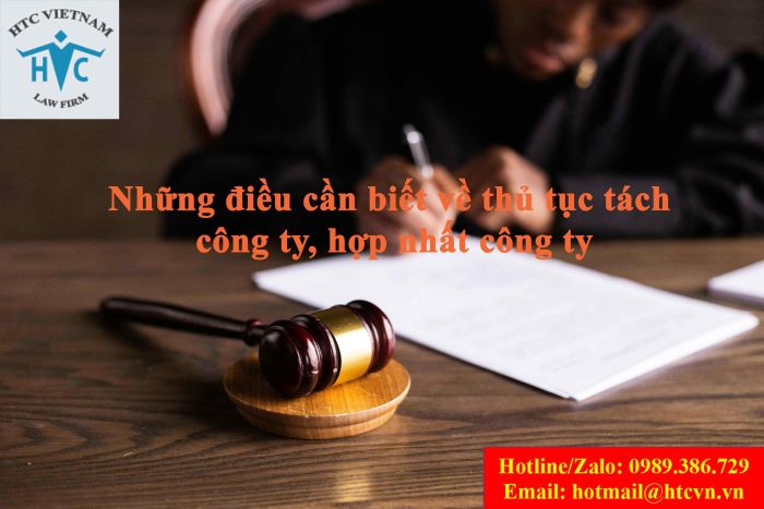 NHỮNG ĐIỀU CẦN BIẾT VỀ THỦ TỤC TÁCH CÔNG TY, HỢP NHẤT CÔNG TY