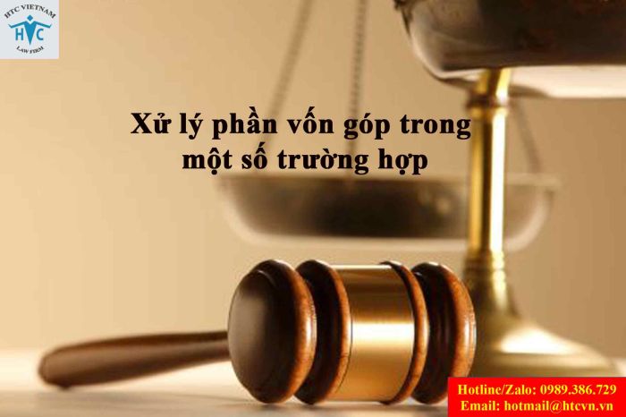 XỬ LÝ PHẦN VỐN GÓP TRONG MỘT SỐ TRƯỜNG HỢP