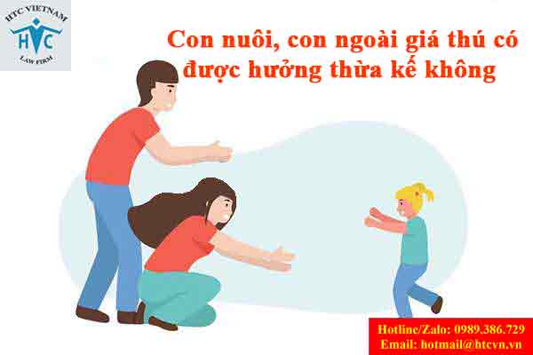 CON NUÔI, CON NGOÀI GIÁ THÚ CÓ ĐƯỢC HƯỞNG THỪA KẾ KHÔNG?