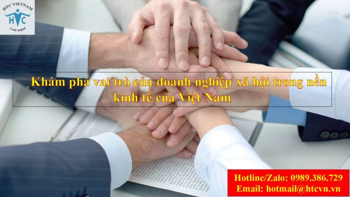 KHÁM PHÁ VAI TRÒ CỦA DOANH NGHIỆP XÃ HỘI TRONG NỀN KINH TẾ CỦA VIỆT NAM