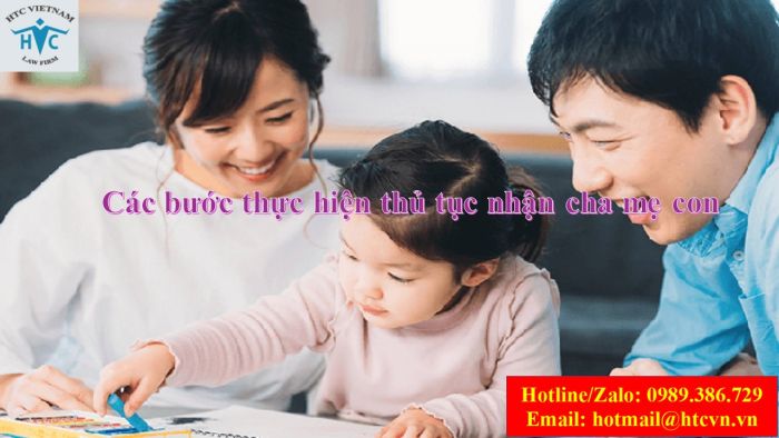 CÁC BƯỚC THỰC HIỆN THỦ TỤC NHẬN CHA MẸ CON