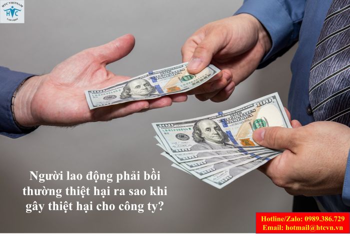 Người lao động phải bồi thường thiệt hại ra sao khi gây thiệt hại cho công ty?