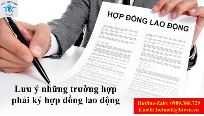 Lưu ý những trường hợp phải ký hợp đồng lao động