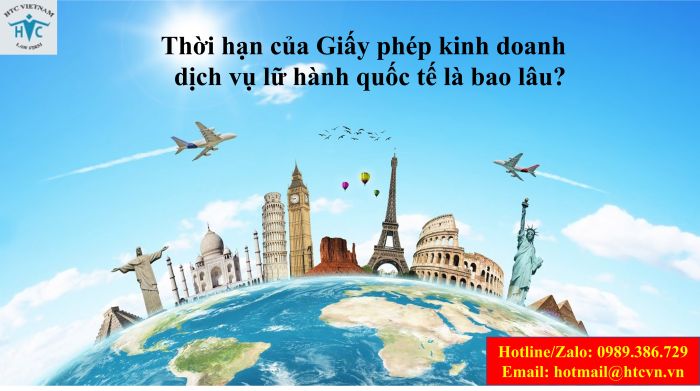 Thời hạn của Giấy phép kinh doanh dịch vụ lữ hành quốc tế là bao lâu?