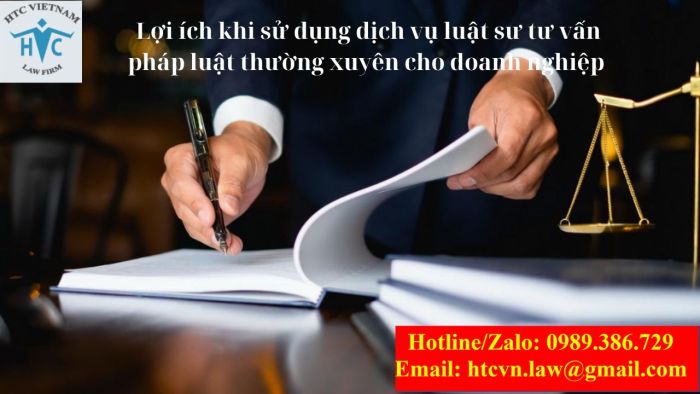 Lợi ích khi sử dụng dịch vụ luật sư tư vấn pháp luật thường xuyên cho doanh nghiệp