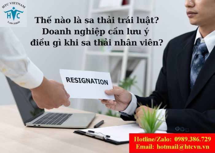 Thế nào là sa thải lao động trái luật? Công ty cần chú ý gì khi sa thải nhân viên?