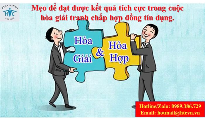 Mẹo để đạt được kết quả tích cực trong cuộc hòa giải tranh chấp hợp đồng tín dụng.