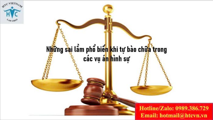 Những sai lầm phổ biến khi tự bào chữa trong các vụ án hình sự