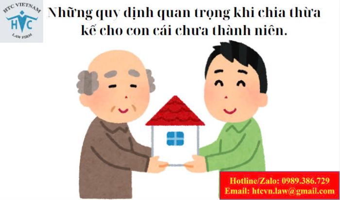 Những quy định quan trọng khi chia thừa kế cho con cái chưa thành niên.