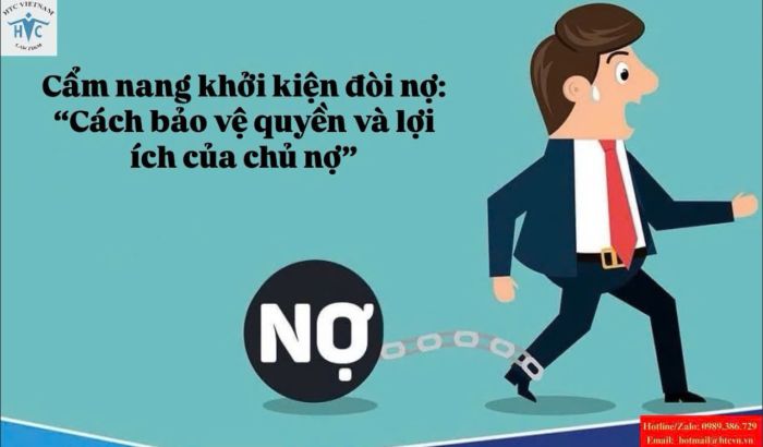 Cẩm nang khởi kiện đòi nợ: “Cách bảo vệ quyền và lợi ích của chủ nợ”