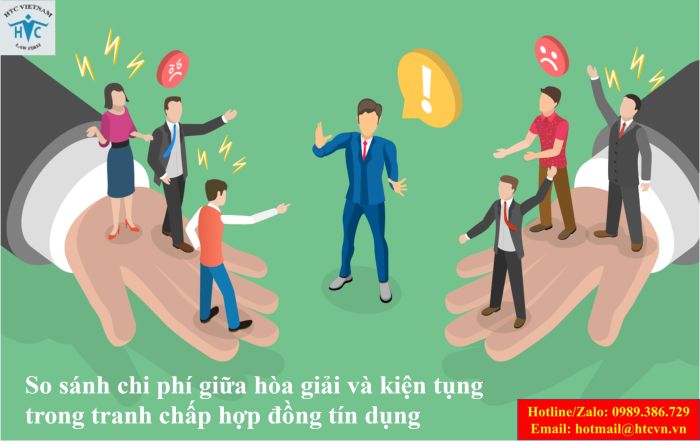 So sánh chi phí giữa hòa giải và kiện tụng trong tranh chấp hợp đồng tín dụng