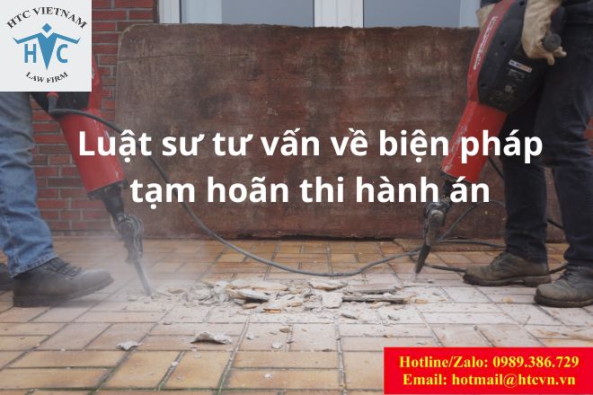 Tạm hoãn thi hành án: Cơ sở pháp lý và biện pháp áp dụng