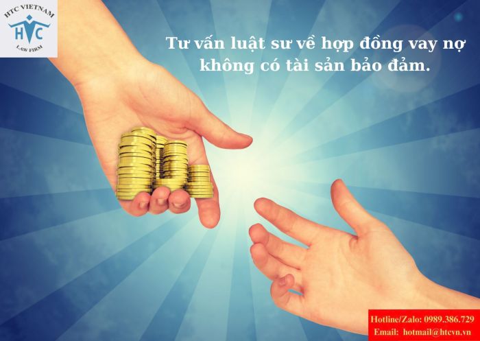 Tư vấn luật sư về hợp đồng vay nợ không có tài sản bảo đảm.