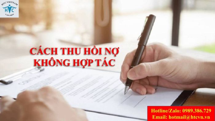 Cách thu hồi nợ không hợp tác