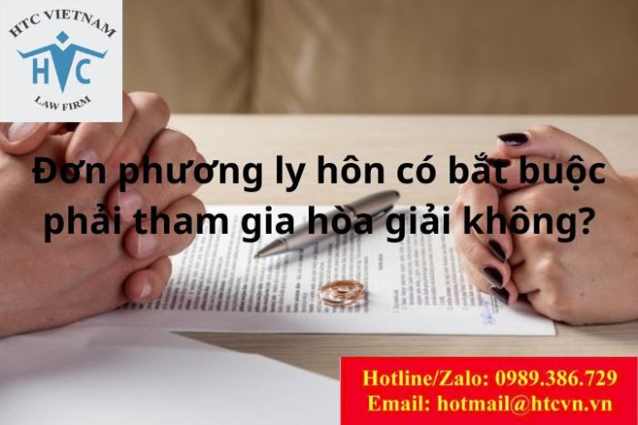 Đơn phương ly hôn có bắt buộc phải tham gia hòa giải không?