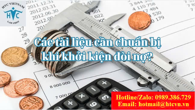 Các tài liệu cần chuẩn bị khi khởi kiện đòi nợ?