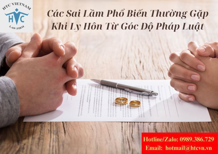 Các sai lầm phổ biến thường gặp khi ly hôn từ góc độ pháp luật