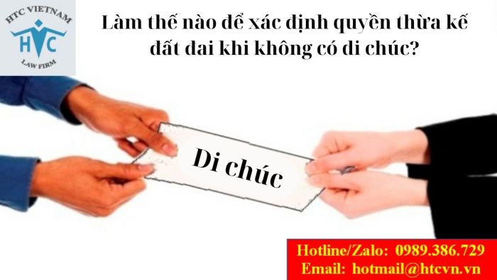 Làm thế nào để xác định quyền thừa kế đất đai khi không có di chúc?