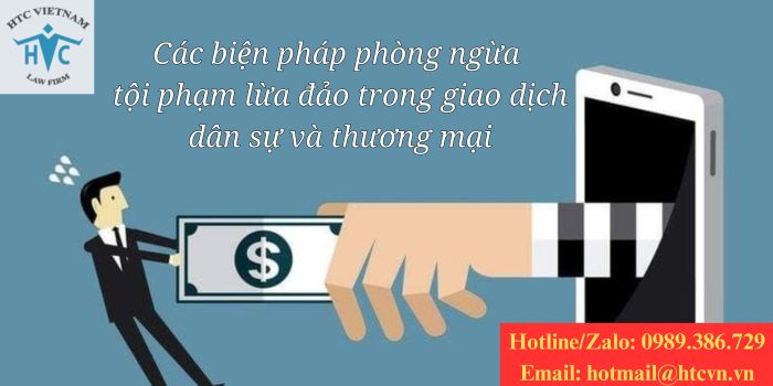 Các biện pháp phòng ngừa tội phạm lừa đảo trong giao dịch dân sự và thương mại.