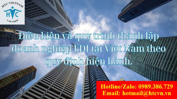 Conditions and procedures for establishing FDI enterprises in Vietnam according to current regulations.