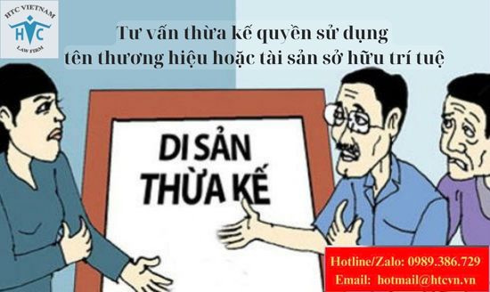 Tư vấn thừa kế quyền sử dụng tên thương hiệu hoặc tài sản sở hữu trí tuệ: Quy định mới nhất