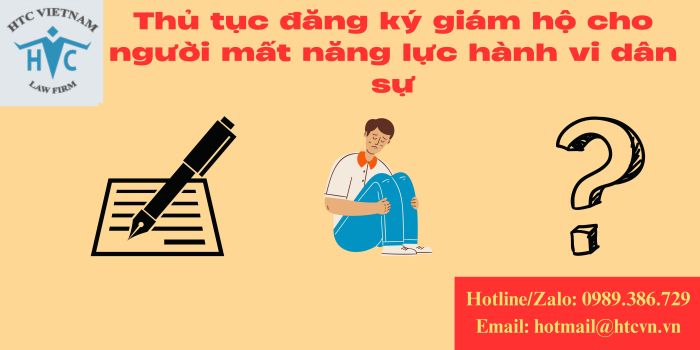 Thủ tục đăng ký giám hộ cho người mất năng lực hành vi dân sự