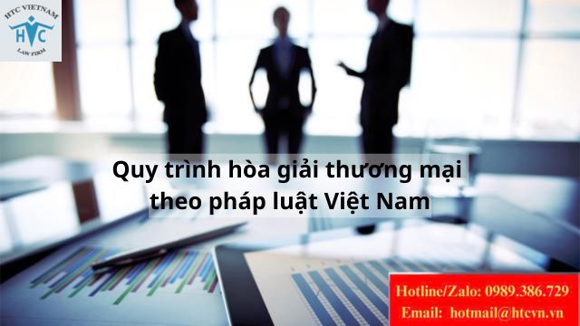 Quy trình hòa giải thương mại theo pháp luật Việt Nam.